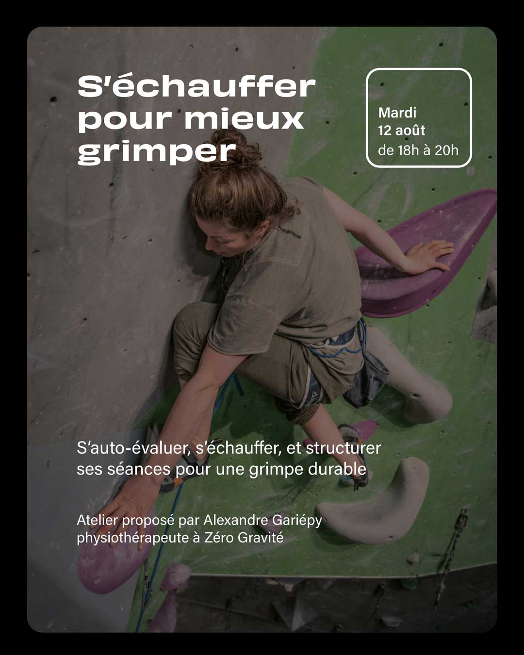 Atelier physiothérapeute escalade s'échauffer pour mieux grimper avec Alexandre gariépy