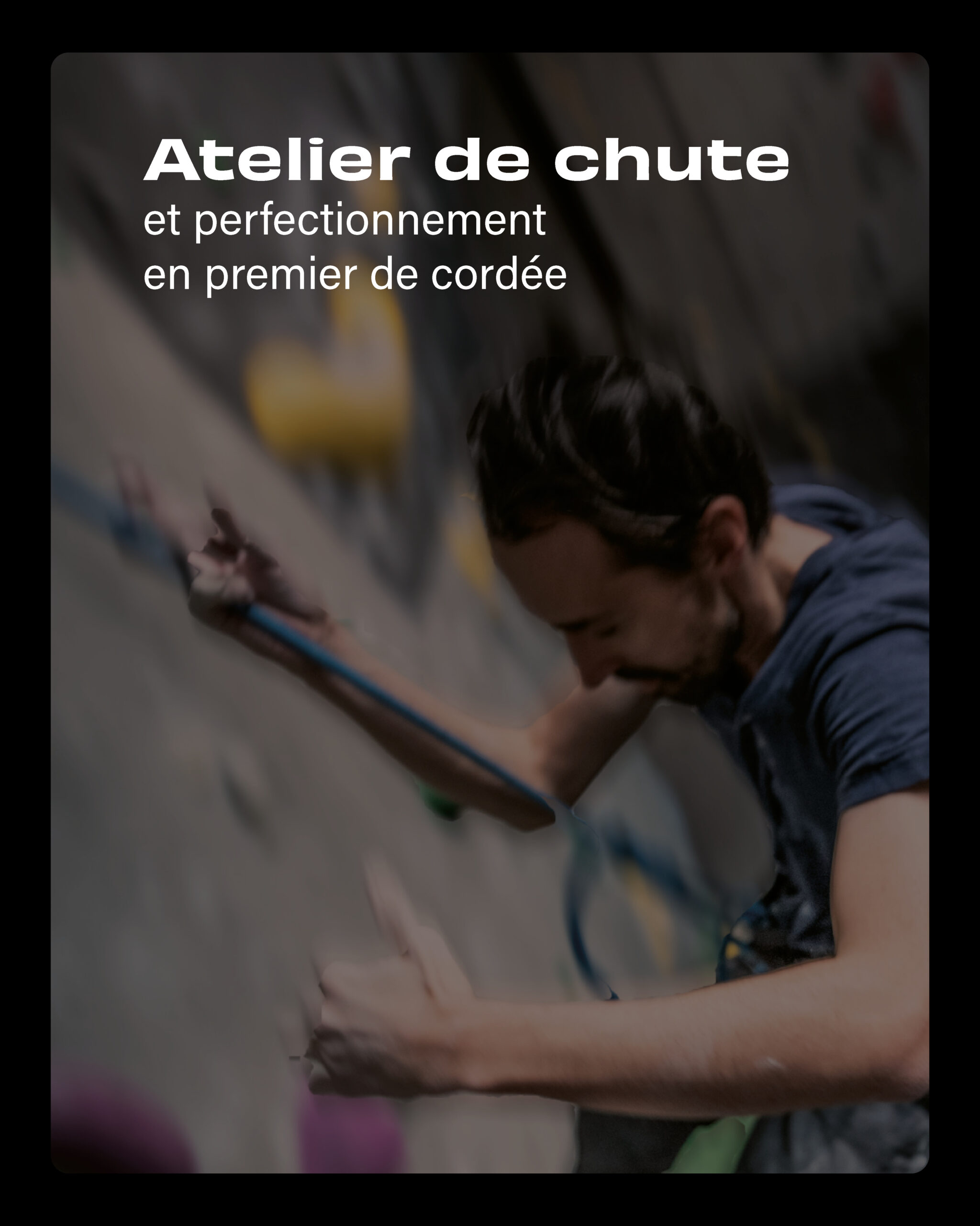 cours escalade chute perfection premier de cordée Zéro Gravité Montréal Escalade et yoga